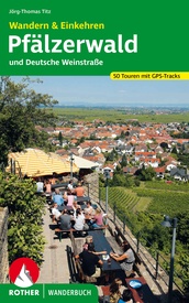 Wandelgids Pfälzerwald und Deutsche Weinstraße – Wandern & Einkehren | Rother Bergverlag