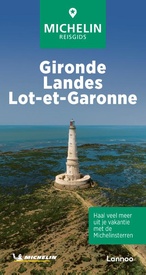Reisgids Michelin groene gids Gironde - Landes - Lot-et Garonne | Lannoo
