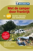 Campergids Met de camper door Frankrijk, De 100 mooiste reisroutes voor motorhomes | Lannoo