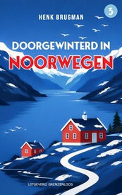Reisverhaal Doorgewinterd in Noorwegen | Henk Brugman