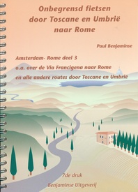 Fietsgids Onbegrensd fietsen van Amsterdam naar Rome, deel 3 Florence - Rome | Benjaminse Uitgeverij