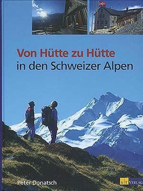Wandelgids Von Hütte zu Hütte in den Schweizer Alpen
