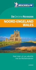 Reisgids Michelin groene gids Noord-Engeland - Wales | Lannoo