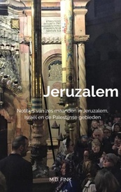 Reisverhaal Jeruzalem | M.D. Fink