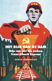 Reisverhaal Het rijk van de BAM | Edwin Trommelen