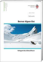 Skitouren Berner Alpen Ost Hohgant bis Aletschhorn