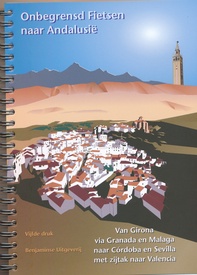 Fietsgids Onbegrensd fietsen naar Andalusië | Benjaminse Uitgeverij