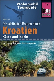 Opruiming - Campergids Wohnmobil-Tourguide Kroatien - Küste und Inseln mit den schönsten Nationalparks - Kroatie | Reise Know How