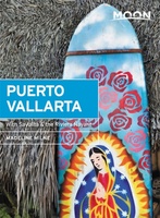Puerto Vallarta Including Sayulita - the Nayarit and Jalisco Coasts (Mexico)