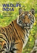 Vogelgids - Natuurgids A photographic field guide to the to the Wildlife of India | John Beaufoy