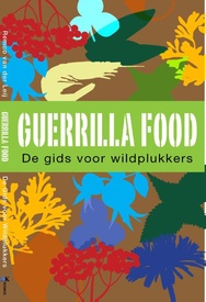 Kookboek - Natuurgids Guerrilla food | Kosmos Uitgevers