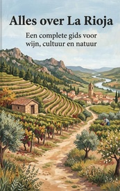 Reisgids Alles over La Rioja | Waries B.V.