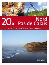 Accommodatiegids Reisgids 20 x Nord - Pas de Calais | Lannoo