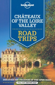 Reisgids Road Trips Châteaux of the Loire Valley | Lonely Planet