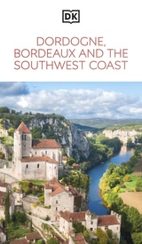 Reisgids Eyewitness Travel Dordogne -Bordeaux & Southwest Coast | Dorling Kindersley