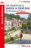 Les chemins de la guerre de Cent Ans GR100 - De Montluçon à Poitiers