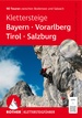 Klimgids - Klettersteiggids Klettersteige Bayern – Vorarlberg – Tirol – Salzburg | Rother Bergverlag