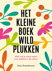 Natuurgids Het kleine boek wildplukken | Rebo Productions
