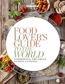 Kookboek - Reisgids Food Lover's Guide to the World | Lonely Planet