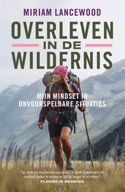 Reisverhaal Overleven in de wildernis | Miriam Lancewood