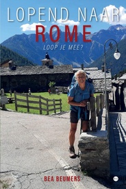 Reisverhaal Lopend naar Rome | Bea Beumers