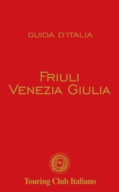 Reisgids Friuli Venezia Giulia guide rosse | Touring Club Italiano