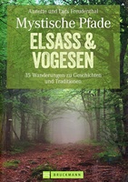Mystische Pfade Elsass & Vogesen - Elzas en Vogezen