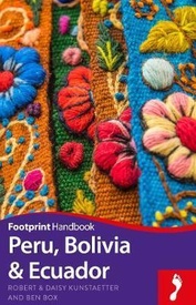 Reisgids Handbook Peru, Bolivia & Ecuador | Footprint