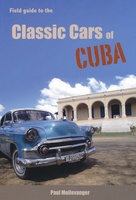 Field Guide to the Classic Cars of Cuba