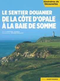 Wandelgids Le sentier douanier de la Côte d'Opale à la Baie de Somme | Editions Ouest-France