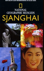 Reisgids National Geographic Sjanghai - Shanghai | Kosmos Uitgevers