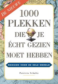 Reisgids 1000 plekken die je echt gezien moet hebben | Lannoo