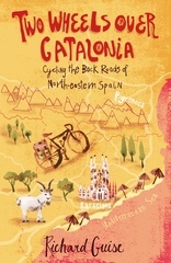 Reisverhaal Two Wheels Over Catalonia Cycling the Back-Roads of North-Eastern Spain | Richard Guise