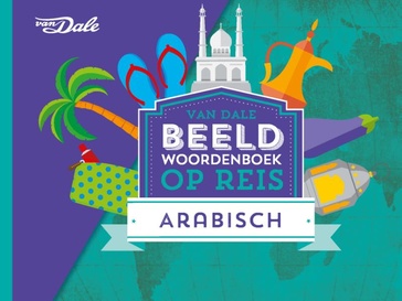 Aanwijswoordenboek Beeldwoordenboek op reis Arabisch | van Dale