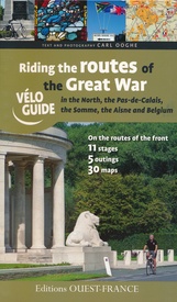 Fietsgids Véloguide Riding the Routes of the Great War - Noord Frankrijk | Editions Ouest-France