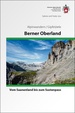 Wandelgids Berner Oberland Alpinwandern / Gipfelziele | SAC Schweizer Alpenclub