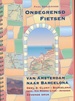 Fietsgids Onbegrensd fietsen van Amsterdam naar Barcelona, deel 2 Cluny - Barcelona | Benjaminse Uitgeverij