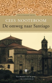 Reisverhaal - Pelgrimsroute De Omweg naar Santiago | Cees Nooteboom