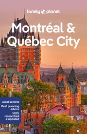 Reisgids Montreal & Quebec City | Lonely Planet