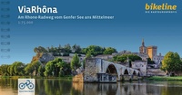 ViaRhôna - Am Rhone-Radweg vom Genfer See ans Mittelmeer