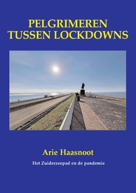 Reisverhaal Pelgrimeren tussen lockdowns | Arie Haasnoot