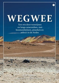 Reisverhaal Wegwee | Erik Liekens, Hilde Peeters