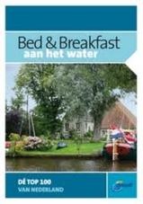 Bed & Breakfast aan het water | ANWB