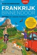 Reisgids - Fietsgids - Reisverhaal - Wandelgids FRANKRIJK BINNENDOOR | Ruud Couwenhoven