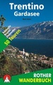 Wandelgids Trentino - Gardameer - Adamello – Brenta – Dolomieten | Rother Bergverlag