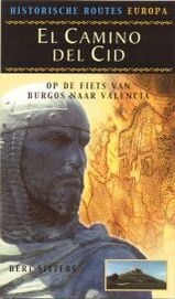 Fietsgids Spanje: El Camino del Cid, van Burgos naar València - fietsgids Bert Sitters