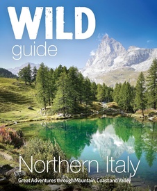 Reisgids Northern Italy: Hidden Places and Great Adventures from the Dolomites to Tuscany | Wild Things Publishing