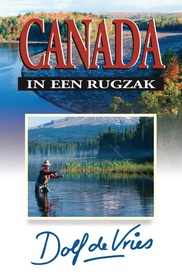 Reisgids - Reisverhaal Canada in een rugzak | Vries Dhr D De