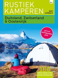 Campinggids Rustiek Kamperen Duitsland, Zwitserland en Oostenrijk | Bert Loorbach Uitgeverij