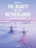 Fotoboek The Beauty of the Netherlands | Lannoo
